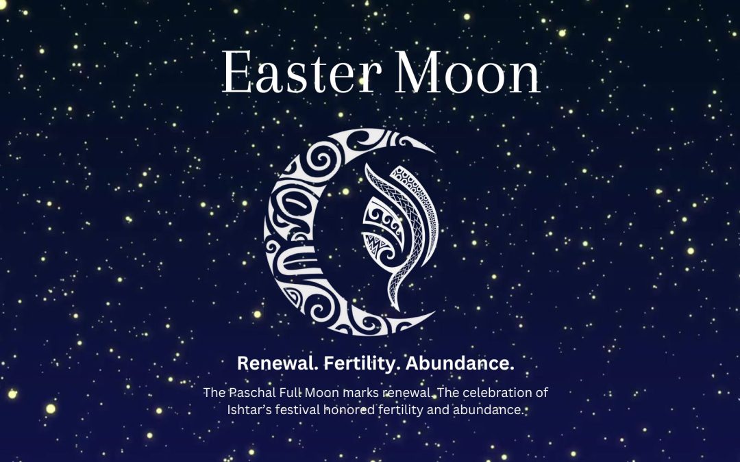 The Paschal Moon: A Time of Renewal